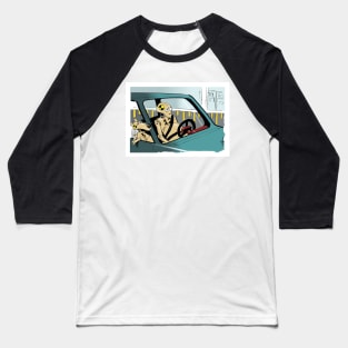 Sometimes he drives. Baseball T-Shirt